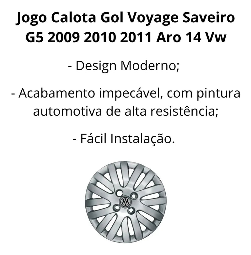 CALOTA GOL 2009 G5 TREND 14 PF 009CA JG 04 PÇS